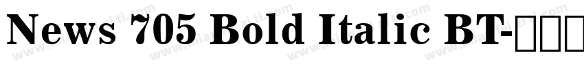 News 705 Bold Italic BT字体转换
